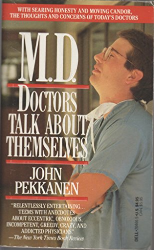Imagen de archivo de M. D. : Doctors Talk about Themselves a la venta por Better World Books