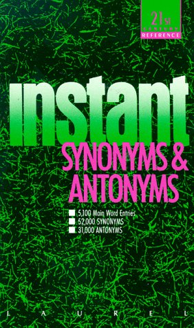 9780440205364: Instant Synonyms and Antonyms (Laurel Reference Shelf)