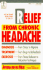 Imagen de archivo de RELIEF FROM CHRONIC HEADACHE (The Dell Medical Library) a la venta por SecondSale