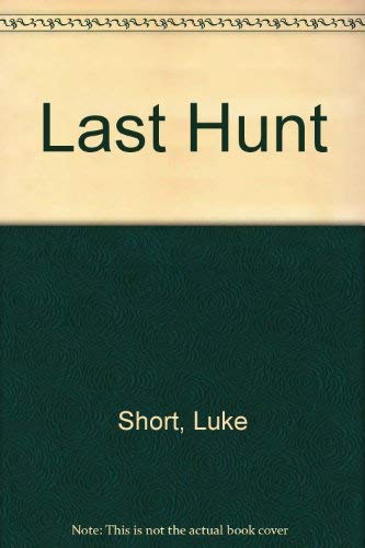 Last Hunt (9780440205722) by Short, Luke