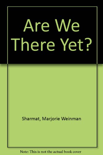 Beispielbild fr Are We There Yet? zum Verkauf von Better World Books