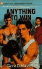 9780440207320: ANYTHING TO WIN (Laurel-Leaf Books)