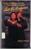 Imagen de archivo de Just Be Gorgeous a la venta por ThriftBooks-Dallas