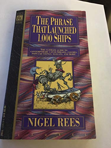 Stock image for The Phrase That Launched 1,000 Ships for sale by Half Price Books Inc.