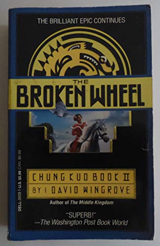 Stock image for The Broken Wheel: A Chung Kuo Novel for sale by Half Price Books Inc.