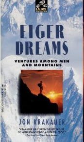 Stock image for Eiger Dreams : Ventures among Men and Mountains for sale by Better World Books: West