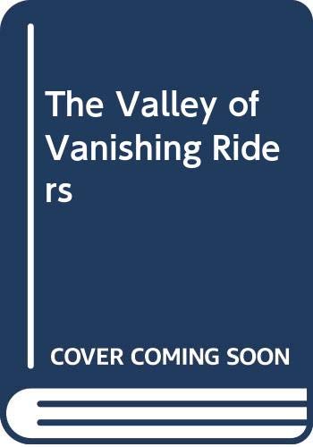 Imagen de archivo de The Valley of Vanishing Riders a la venta por R Bookmark