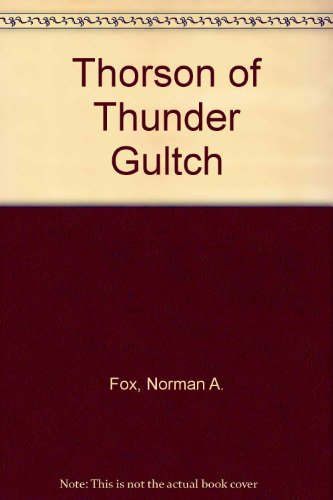 Stock image for Thorson of Thunder Gultch for sale by Better World Books: West