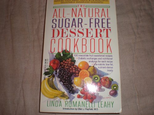 9780440211006: All Natural, Sugar Free Dessert Cookbook
