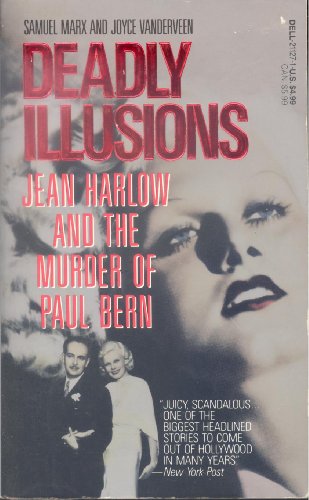 Beispielbild fr Deadly Illusions: Jean Harlow and the Murder of Paul Bern zum Verkauf von LONG BEACH BOOKS, INC.