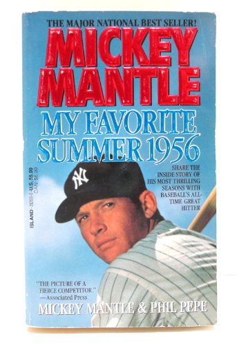 My Favorite Summer 1956 (9780440212034) by Mantle, Mickey