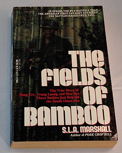 Stock image for FIELDS OF BAMBOO. DONG TRE, TRUNG LUONG AND HOA HOI, THREE BATTLES JUST BEYOND THE SOUTH CHINA SEA. FIELD SKETCHES BY MARK LENNOX AND THE AUTHOR. for sale by WONDERFUL BOOKS BY MAIL