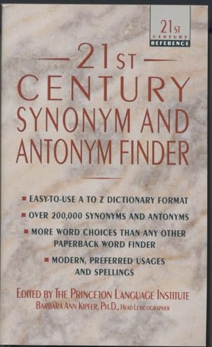 21st Century Synonym and Antonym Finder (21st Century Reference) (9780440213239) by Princeton Language Institute