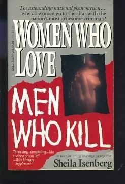 Stock image for Women Who Love Men Who Kill for sale by Your Online Bookstore
