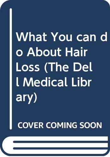 9780440213642: What You Can Do About Chronic Hair Loss (The Dell Medical Library)