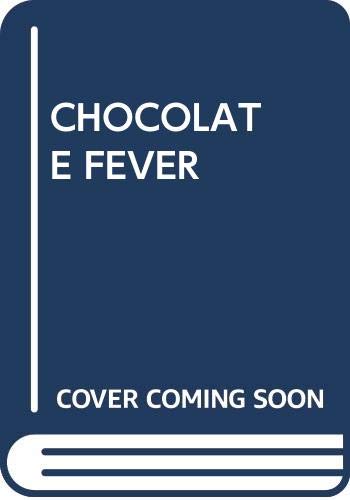 Stock image for Chocolate Fever for sale by Village Books and Music