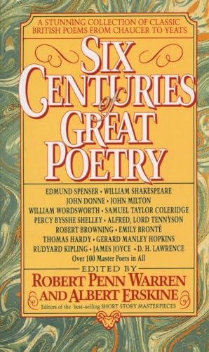 Imagen de archivo de Six Centuries of Great Poetry: A Stunning Collection of Classic British Poems from Chaucer to Yeats a la venta por Zoom Books Company