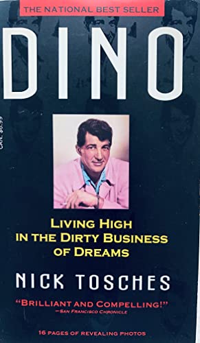 Imagen de archivo de Dino : Living High in the Dirty Business of Dreams a la venta por Better World Books