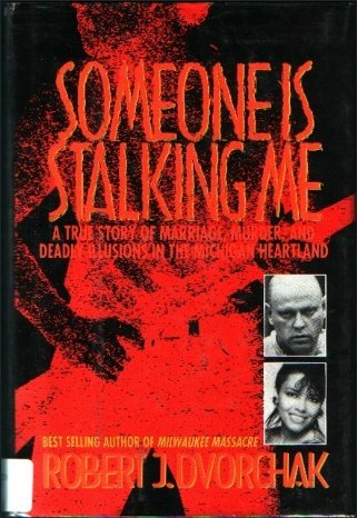 9780440214540: Someone Is Stalking Me/a True Story of Marriage, Murder, and Deadly Illusions in the Michigan Heartland