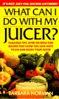 Stock image for What Can I Do With My Juicer? for sale by Wonder Book