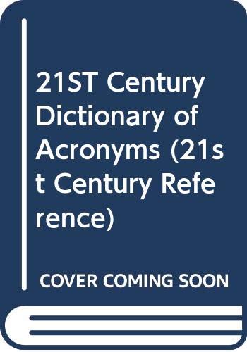 Imagen de archivo de 21st Century Dictionary of Acronyms (21st Century Reference) a la venta por Wonder Book