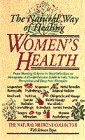 Beispielbild fr Women's Health: The Natural Way of Healing zum Verkauf von SecondSale