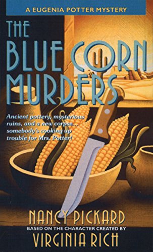 Imagen de archivo de The Blue Corn Murders: A Eugenia Potter Mystery (The Eugenia Potter Mysteries) a la venta por Your Online Bookstore