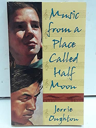 Music from a Place Called Half Moon (Laurel-Leaf Books) (9780440219996) by Oughton, Jerrie