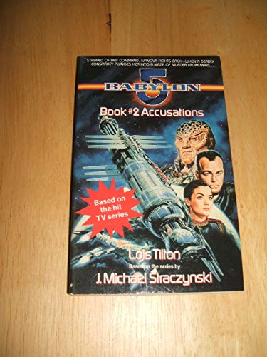 Accusations: Babylon 5, Book #2 (9780440220589) by Tilton, Lois