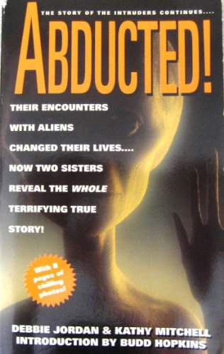 Stock image for Abducted! The Story of the Intruders Continues. for sale by HPB-Ruby