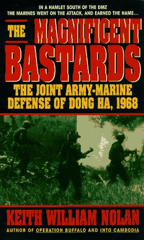 9780440221623: The Magnificent Bastards: The Joint Army-Marine Defense of Dong Ha, 1968