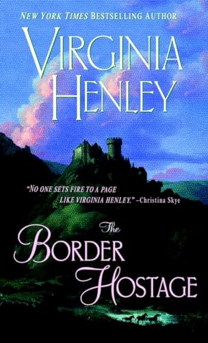 The Border Hostage: A Novel (9780440222101) by Henley, Virginia