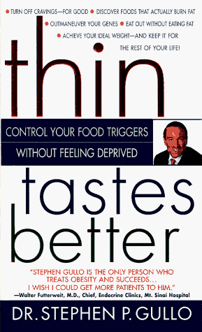 Imagen de archivo de Thin Tastes Better: Control Your Food Triggers and Lose Weight Without Feeling Deprived a la venta por Reliant Bookstore