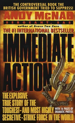 Beispielbild fr Immediate Action: The Explosive True Story of the Toughest--and Most Highly Secretive--Strike Forc e in the World zum Verkauf von Wonder Book