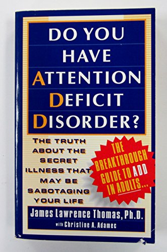 Beispielbild fr Do You Have Attention Deficit Disorder? zum Verkauf von Better World Books