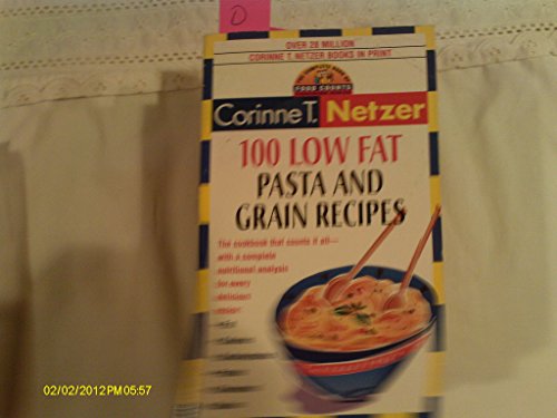 Imagen de archivo de 100 Low Fat Pasta and Grain Recipes: The Complete Book of Food Counts Cookbook Series a la venta por Robinson Street Books, IOBA