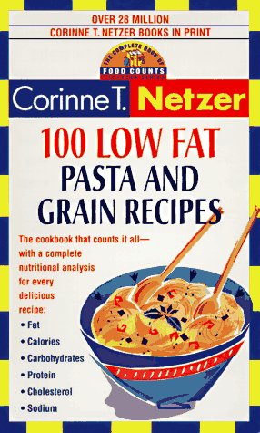 Stock image for 100 Low Fat Pasta and Grain Recipes: The Complete Book of Food Counts Cookbook Series for sale by Robinson Street Books, IOBA
