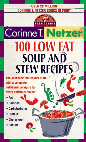 Stock image for 100 Low Fat Soup and Stew Recipes: The Complete Book of Food Counts Cookbook Series for sale by vladimir belskiy