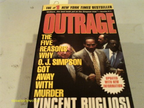 Outrage: The Five Reasons Why O.J. Simpson Got Away With Murder (9780440223825) by Bugliosi, Vincent