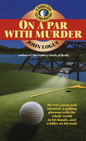 Imagen de archivo de On a Par with Murder (Morris and Sullivan) a la venta por Half Price Books Inc.
