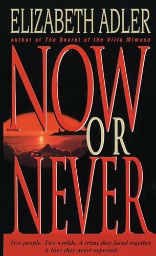 9780440224648: Now or Never: A Novel