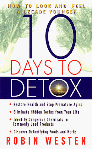 Beispielbild fr Ten Days to Detox : How to Looke and Feel a Decade Younger zum Verkauf von Better World Books