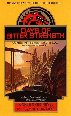 Days of Bitter Strength (Chung Kuo Series , No 7) (9780440225652) by Wingrove, David