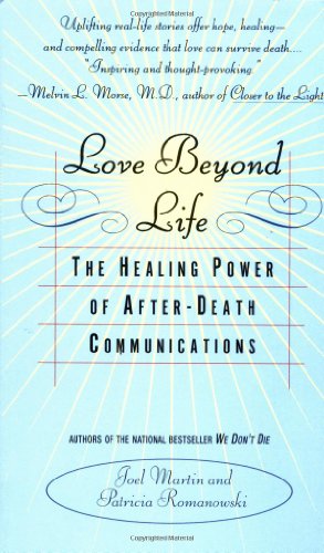 Imagen de archivo de Love Beyond Life: The Healing Power of After-Death Communications a la venta por Wonder Book