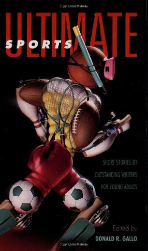 Beispielbild fr Ultimate Sports: Short Stories by Outstanding Writers for Young Adults zum Verkauf von Your Online Bookstore