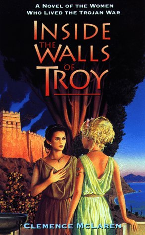 9780440227496: Inside the Walls of Troy: A Novel of the Women Who Lived the Trojan War (Laurel-Leaf Books)