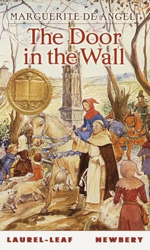 Beispielbild fr The Door in the Wall : (Newbery Medal Winner) zum Verkauf von Better World Books