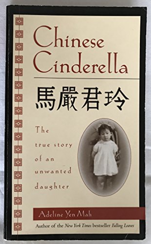 Beispielbild fr Chinese Cinderella: The True Story of an Unwanted Daughter zum Verkauf von Gulf Coast Books