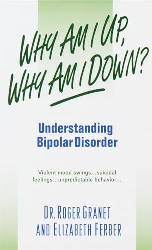 Stock image for Why Am I Up, Why Am I Down?: Understanding Bipolar Disorder (A Dell Mental Health Guide) for sale by HPB Inc.