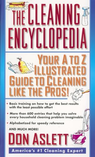 Beispielbild fr The Cleaning Encyclopedia: Your A-to-Z Illustrated Guide to Cleaning Like the Pros zum Verkauf von SecondSale